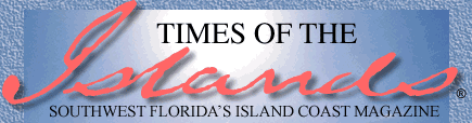 Times of the Islands - The Lee Island Coast Magazine