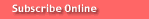 subscribe online